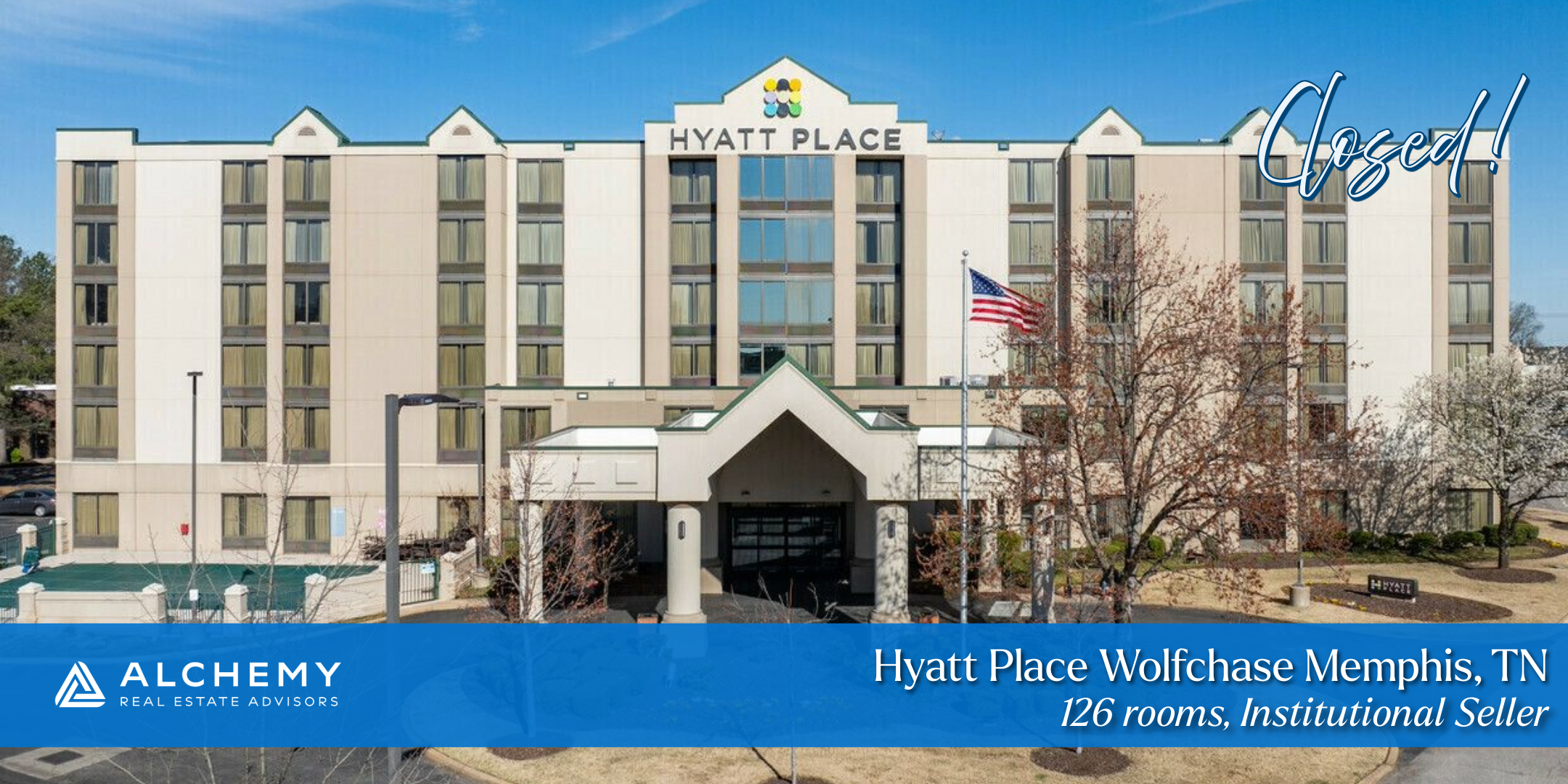 Alchemy Closes Sale of Hyatt Place Wolfchase/Galleria in Memphis