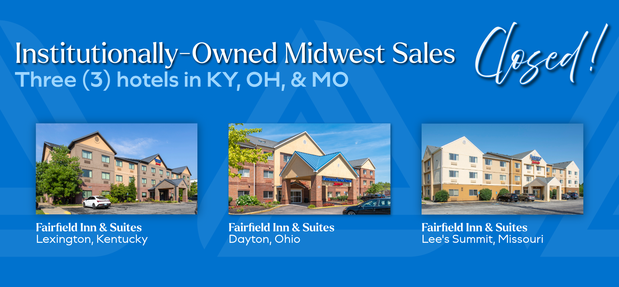 Alchemy Finalizes Sale of Three Fairfield by Marriott Hotels in Missouri, Ohio, and Kentucky